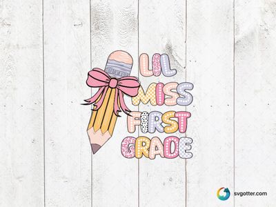Lil Miss First Grade Design, Best for child, best on t-shirt, best to be applied with heat transfer vinyl