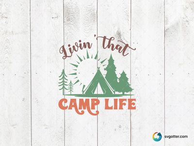 Livin' That Camp Life, Best for campers, best on t-shirts, best to be applied with screen printing