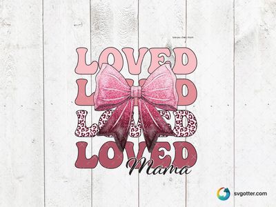 Loved Mama Bow Design, Best for mama, best on t-shirt, best to be applied with heat transfer vinyl
