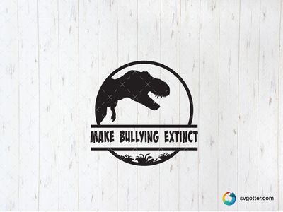 Make Bullying Extinct, Best for activists, best on t-shirt, best to be applied with screen printing