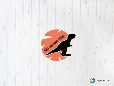 Make Bullying Extinct, Best for activists, best on t-shirt, best to be applied with screen printing