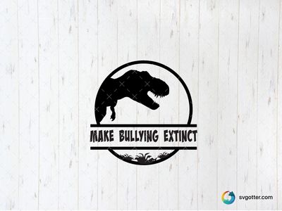Make Bullying Extinct, Best for educators, best on t-shirts, best to be applied with screen printing
