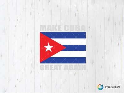 Make Cuba Great Again Design, Best for activists, best on t-shirt, best to be applied with screen printing
