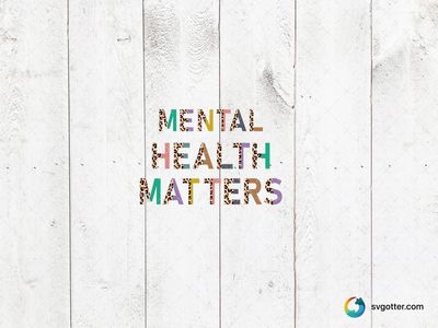 Mental Health Matters, Best for everyone, best on t-shirt, best to be applied with sublimation