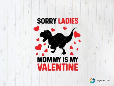 Mommy is My Valentine Dinosaur, Best for child, best on t-shirt, best to be applied with heat transfer vinyl
