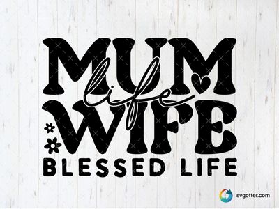 Mum Life Design, Best for moms, best on t-shirt, best to be applied with heat transfer vinyl
