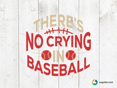No Crying in Baseball Quote, Best for sports fans, best on t-shirt, best to be applied with screen printing