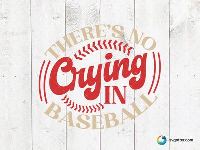 No Crying in Baseball, Best for sports fans, best on t-shirt, best to be applied with screen printing