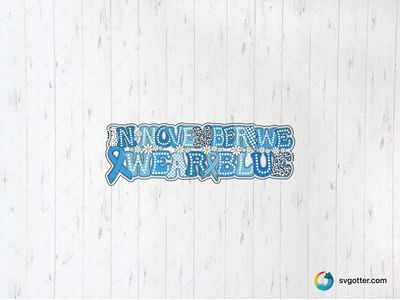 November Blue Awareness Design, Best for activists, best on t-shirt, best to be applied with heat transfer vinyl