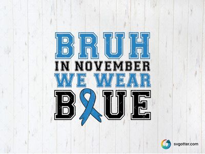 November Blue Awareness, Best for activists, best on t-shirt, best to be applied with heat transfer vinyl