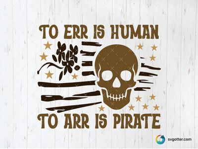 Pirate Skull Quote, Best for pirate enthusiasts, best on t-shirt, best to be applied with screen printing