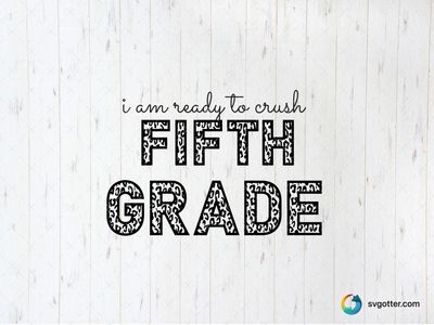 Ready to Crush Fifth Grade, Best for students, best on t-shirts, best to be applied with heat transfer vinyl