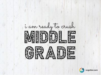 Ready to Crush Middle Grade, Best for student, best on t-shirt, best to be applied with heat transfer vinyl