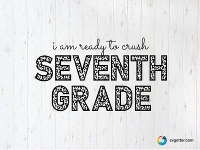 Ready to Crush Seventh Grade, Best for students, best on t-shirt, best to be applied with heat transfer vinyl
