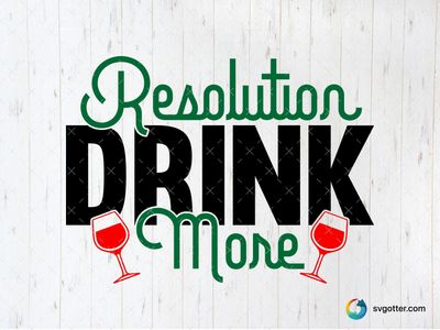 Resolution More Wine, Best for holiday enthusiast, best on mug, best to be applied with sublimation