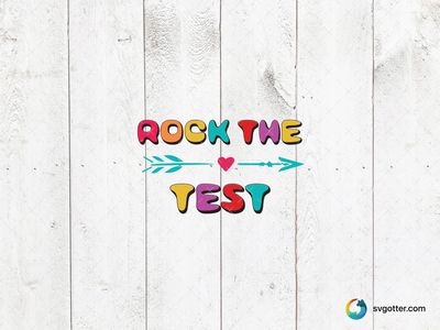 Rock the Test Motivation, Best for students, best on t-shirt, best to be applied with heat transfer vinyl