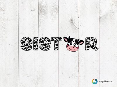 Sister Cow Design, Best for sister, best on t-shirt, best to be applied with heat transfer vinyl