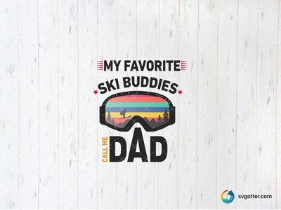 Ski Buddies Father's Day Design, Best for dad, best on t-shirt, best to be applied with heat transfer vinyl