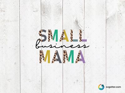 Small Business Mama, Best for mama, best on t-shirt, best to be applied with heat transfer vinyl