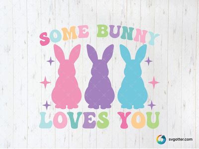 Some Bunny Loves You Easter Design, Best for children, best on t-shirt, best to be applied with heat transfer vinyl
