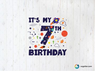 Space Themed 7th Birthday, Best for child, best on t-shirt, best to be applied with heat transfer vinyl