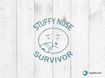 Stuffy Nose Survivor Design, Best for humor enthusiasts, best on t-shirt, best to be applied with heat transfer vinyl