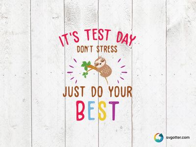 Test Day Motivation Sloth, Best for students, best on t-shirt, best to be applied with heat transfer vinyl