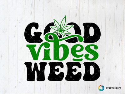 Vibes with Cannabis Leaf, Best for activists, best on t-shirt, best to be applied with heat transfer vinyl